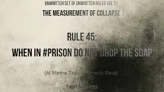 rule 45: when in #prison please do not drop the soap | herclueless (AI Meme Trap / Comedy Bass)