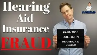 Hearing Aid Insurance FRAUD