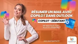 Tuto #30 R&eacute;sumer un mail avec Copilot dans Outlook