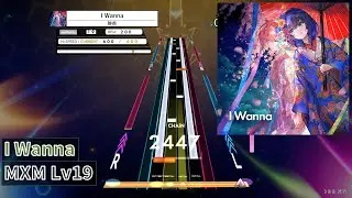 【K-Shoot MANIA】I Wanna [MXM 19]【創作譜面】