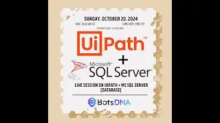 UiPath + SQL Server: Full Workshop (Basic to Advanced) | 3-Hour Complete Guide | botsDNA - Sudheer