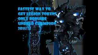 =AQW= FASTEST way to get Legion Tokens ONLY REQUIRE UNDEAD CHAMPION!!
