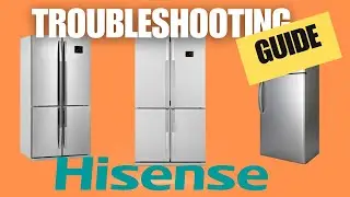 Hisense Refrigerator Troubleshooting Guide 2025 | EVERY Problem SOLVED!