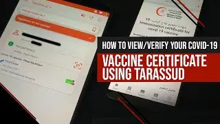 How to view/verify your COVID-19 VACCINE Certificate using Tarassud