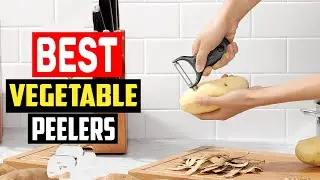 ✅Best Vegetable Peelers in 2025