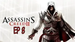 Let's Play | Assassin's Creed 2 Ep 8