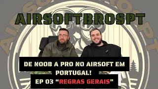 Noob a Pro no Airsoft em Portugal, epis&oacute;dio 03 