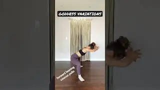 Goddess Pose Variations Part 2!
