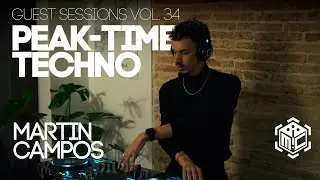 Guest Sessions Vol. 34 - Mart&iacute;n Campos [Peak-Time Techno Mix]