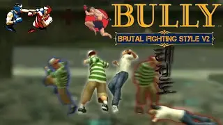 Bully AE - Brutal Fighting Style V2