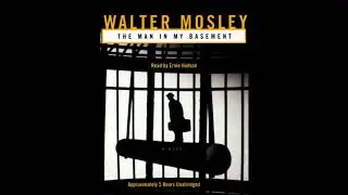 Man in My Basement by Walter Mosley | Full Audiobook