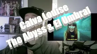 BEST ONE YET!! [Calva Louise - The Abyss & El Umbral] FIRST time REACTION!