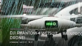 Dji Phantom 4 Wetsuit - Rainproof Your Drone