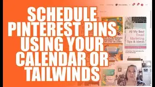 How To Schedule Pinterest Pins Using Your Calendar or Tailwind - Day 17