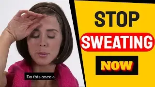 Stop Sweating - Natural Remedies for Excessive Sweating: Control Sweating and Body Odor