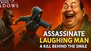 ASSASSINATE LAUGHING MAN &ndash; A KILL BEHIND THE SMILE | ASSASSIN&rsquo;S CREED SHADOWS