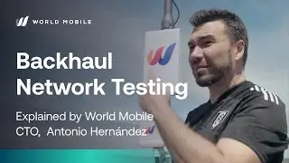 Backhaul Network Testing with World Mobile