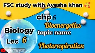 PECTAA class 11 biology chp 6 bioenergetics topic substrate level to CAM FSC study with Ayesha khan🥰