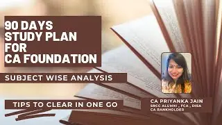 90 DAYS PLAN FOR CA FOUNDATION LEVEL - CA EXAM | SUBJECT WISE STRATEGIES| HOW TO CRACK IT IN ONE GO