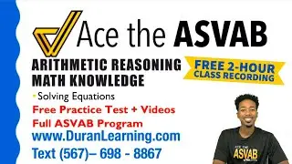 ASVAB Math Knowledge - How to Solve Multi Step Equations (FREE Monday Class Session Recording)