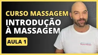 Introdução à Massagem de Relaxamento Aula 1 | Curso de Massagem de Relaxamento