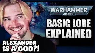 Warhammer Lore is FASINATING! | Reaction | Warhammer 40K Lore Explained For Beginners