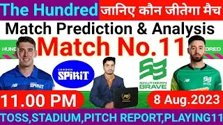 The Hundred 2023 ! 11th Match Prediction ! London Spirit vs Southern Brave ! Today Match Prediction