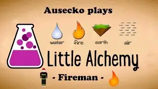 Little Alchemy - Fireman (Fairytale part 2 outtake)