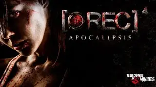 [&bull;REC] 4 Apocalipsis - Te lo cuento en 5 min.