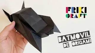 Batimóvil de Origami / Origami batmobile / Batmóvil de Origami