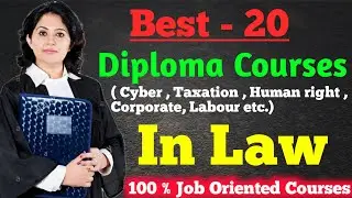 Top Diploma Courses In Law | Diploma Courses in Law | Best Law courses | LLB | LLM |