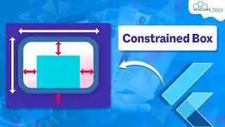 Flutter Constraint Box Explained: How do I Use ConstraintBox in Flutter? - Complete Tutorial