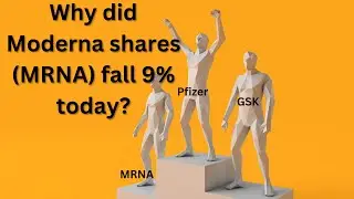 Must Know this: Why Moderna stock price dropped significantly today.