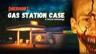 [HERROR] Gas Station Case | Reaction Trailer