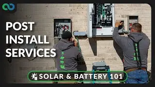 Solar & Battery 101| Ep8 Post-Installation Services & Support
