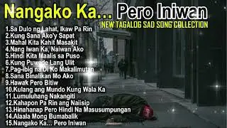 💔 Nangako Ka&hellip; Pero Iniwan || New Tagalog || Sad Song || Collection