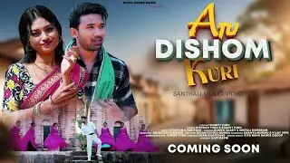 4K - ATU DISHOM KURI//NEW SANTHALI ROMANTIC PROMO VIDEO//ROMEO BASKEY//SHEFALI HEMBRAM 
