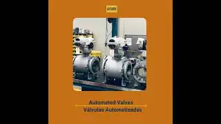 Automated Valves | V&aacute;lvulas Automatizadas