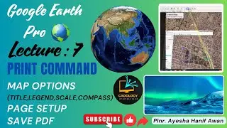 Print Command |Map Options,Page Setup,Save PDF|Google Earth Pro [Lecture:7] #savepdf#googleearthpro