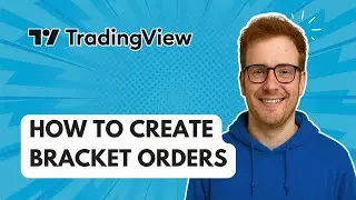 Как создавать брекет-ордера в TradingView [Руководство 2025]