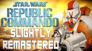 Slightly Remastered Mod - STAR WARS: Republic Commando