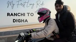 MY FIRST LONG RIDE // RANCHI TO DIGHA 🏖️ 