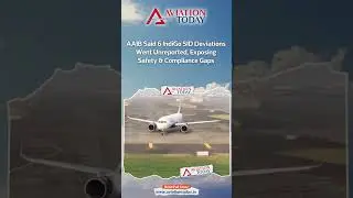 AAIB Flags Safety Reporting Gaps, Seeks DGCA SMS Review After IndiGo Near-Miss