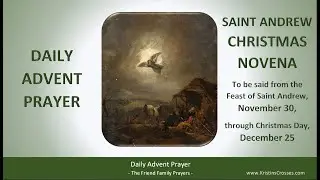 Daily Advent Prayer - The Saint Andrew Christmas Novena