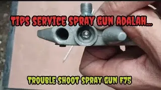 Tips dan servis spray gun , trouble shooting 👻👻👻 #spraygun #f75 #service