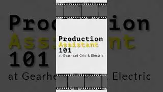 Production Assistant 101 - Film Class