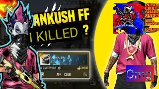 I KILLED ANKUSH FF || Ft. @ANKUSH FF