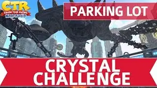 Crash Team Racing Nitro Fueled (CTR) - Parking Lot Crystal Challenge Walkthrough