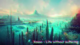 Xasso - Life without suffering MV