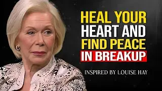 Louise Hay - You Can Heal Your Heart: Finding Peace After Breakup, Divorce, or Loss 💖